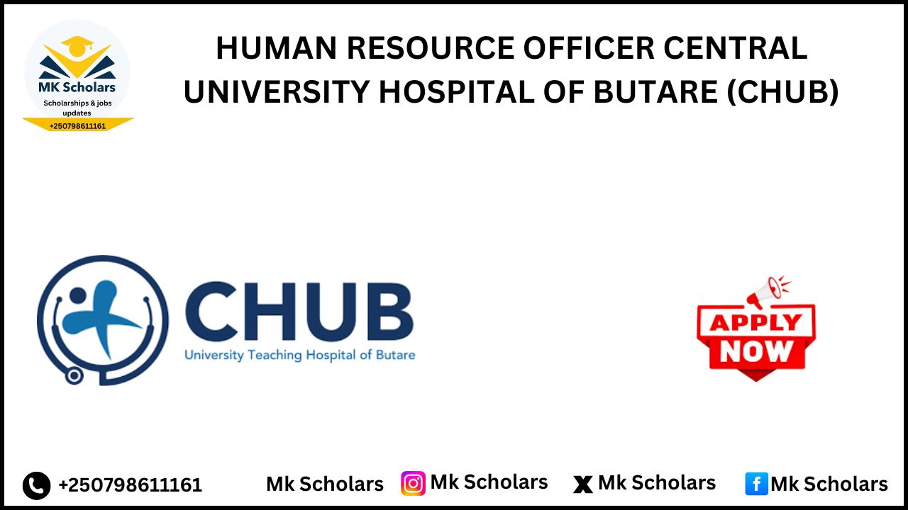 JOB OPPORTUNITY AT UNIVERSITY HOSPITAL OF BUTARE (CHUB)